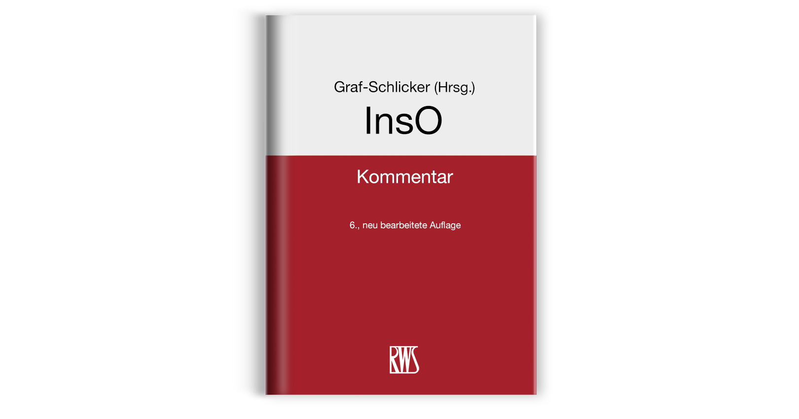 InsO – Kommentar zur Insolvenzordnung (Graf-Schlicker (Hrsg.)) | RWS Verlag